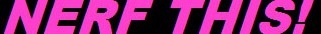 NERF THIS!